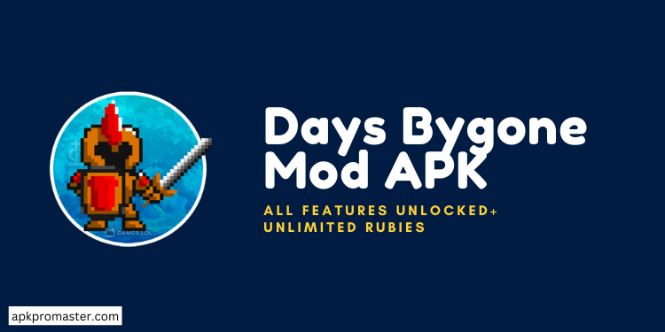 Days Bygone Mod APK (Unlimited Ruby & Money)