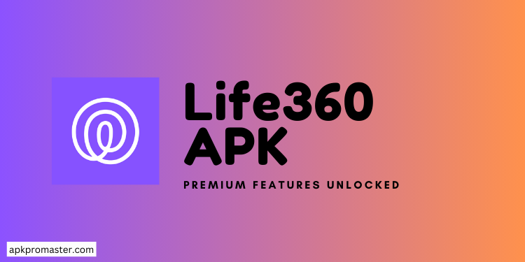 Life360 Mod APK v24.8.0 (Premium Unlocked with No Ads)