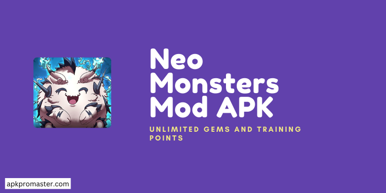 Neo Monsters MOD APK Latest Version [Unlimited Gems]