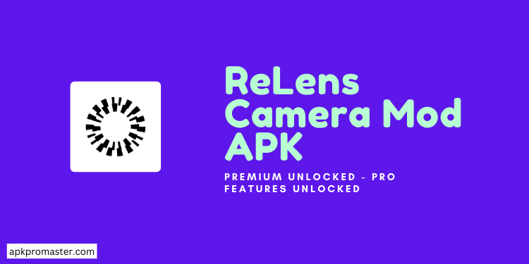 ReLens MOD APK Premium Unlocked (Latest Version)