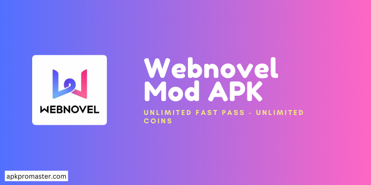 Webnovel MOD APK Latest Version [Unlimited Fast Pass]