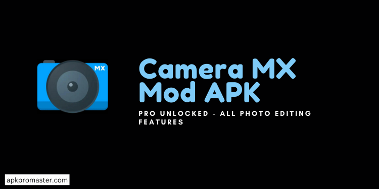 Unduh APK Camera MX MOD [Tidak Terkunci]