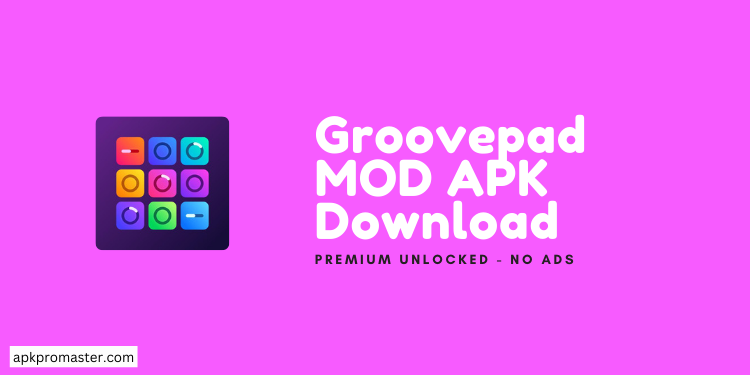 Groovepad MOD APK Download (Premium Unlocked)