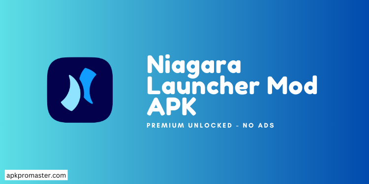 Niagara Launcher MOD APK Download (Pro Unlocked)