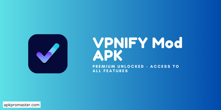 VPNIFY Mod APK Download [Premium Unlocked]