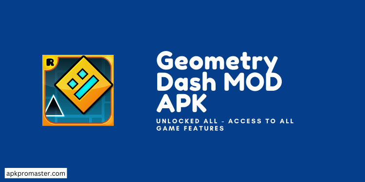 Geometry Dash MOD APK (Unlocked All, Full Version)