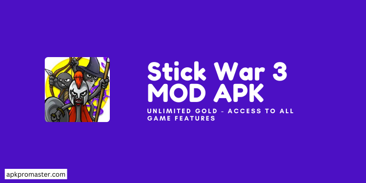 Stick War 3 MOD APK (Unlimited Gold, Money, VIP/ Unlocked)