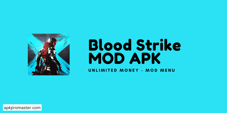 Blood Strike MOD APK (Mod Hack/ Unlimited Money)