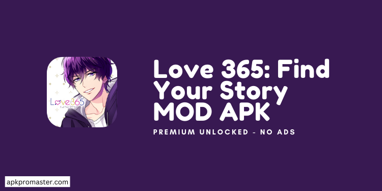 Love 365 MOD APK (Premium Unlocked, Unlimited Money)